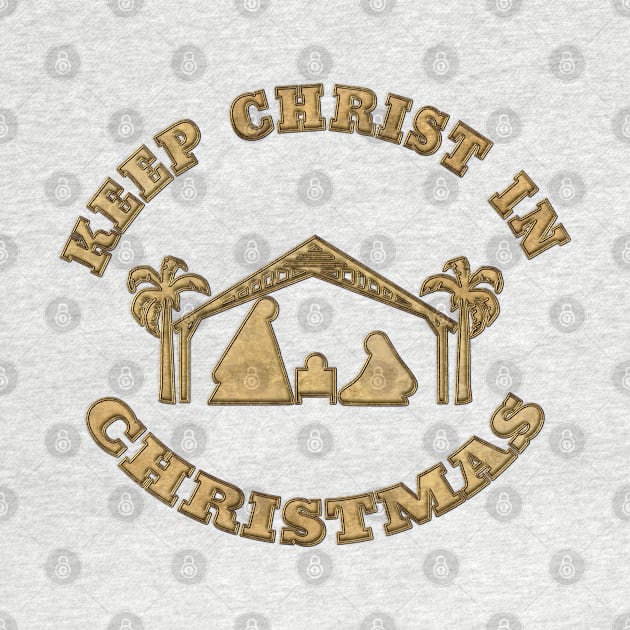 Keep Christ In Christmas Nativity Scene - Faux Gold by Roly Poly Roundabout